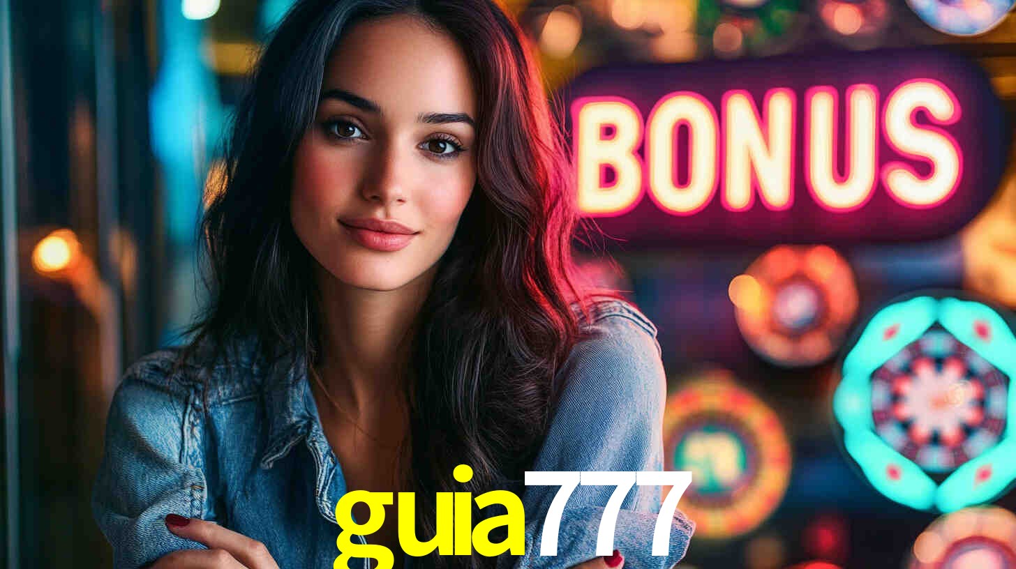guia777: A Experiência de Casino com Jogos de Mesa ao Vivo